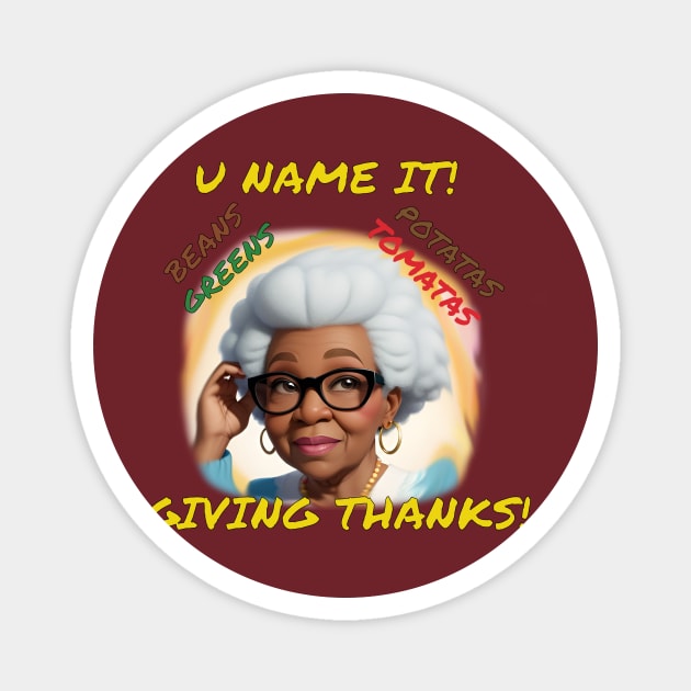 U NAME IT (GRANDMOM) Magnet by PeaceOfMind